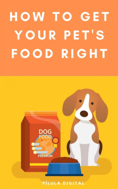 How to Get Your Pet's Food Right