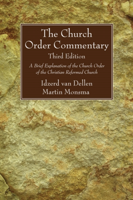 Church Order Commentary, Third Edition