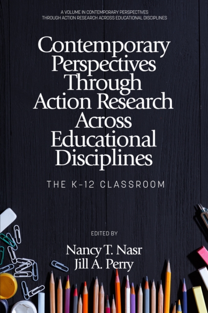 Contemporary Perspectives Through Action Research Across Educational Disciplines