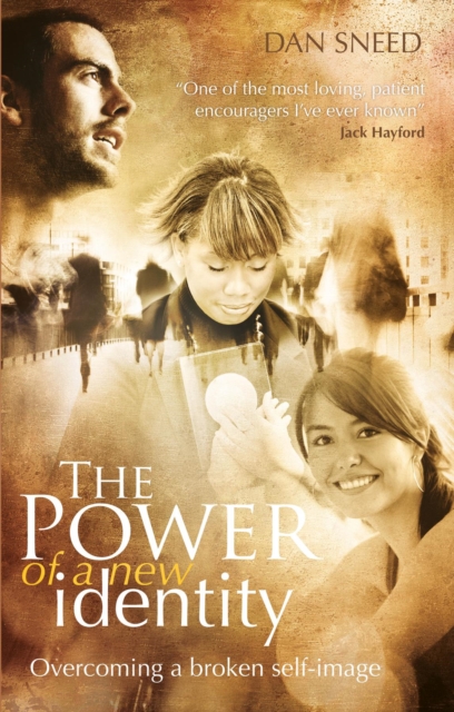 The Power of a New Identity : Overcoming A Broken Self-Image