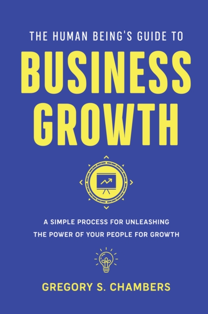 Human Being's Guide to Business Growth