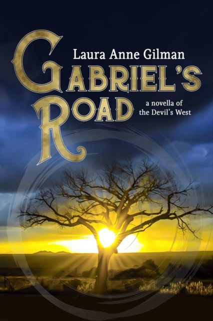 Gabriel's Road : A Novella of the Devil's West