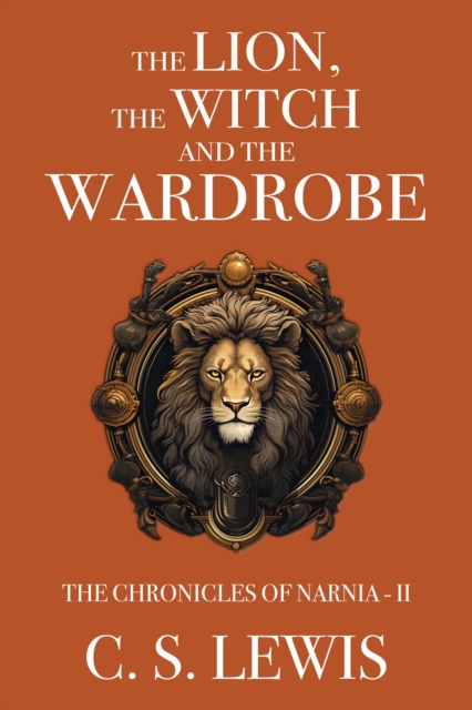 Lion, the Witch and the Wardrobe