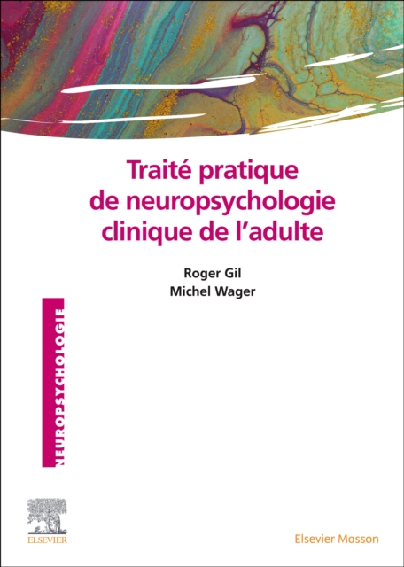 Traite pratique de neuropsychologie clinique de l'adulte