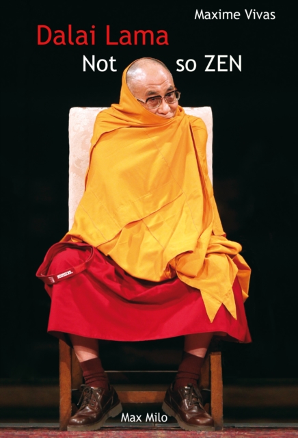 Not so zen. The Hidden Face of the Dalai Lama