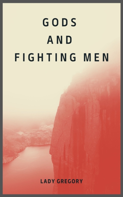 Gods and Fighting Men