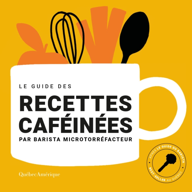 Le Guide des recettes caféinées