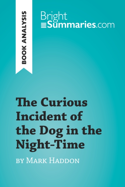 Curious Incident of the Dog in the Night-Time by Mark Haddon (Book Analysis)