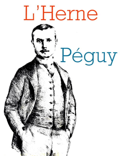 Cahier de L'Herne n° 32 : Péguy