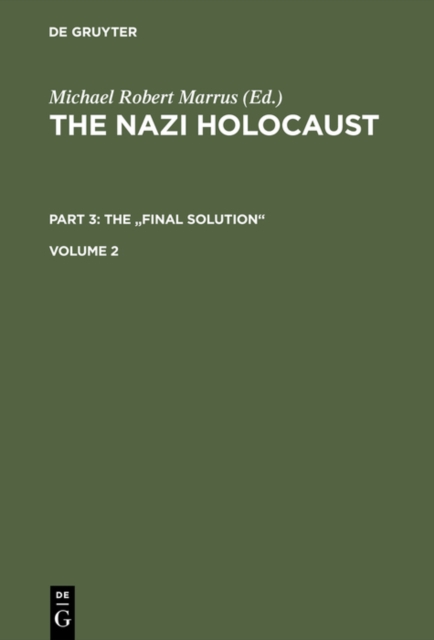 Nazi Holocaust. Part 3: The &quote;Final Solution&quote;. Volume 2