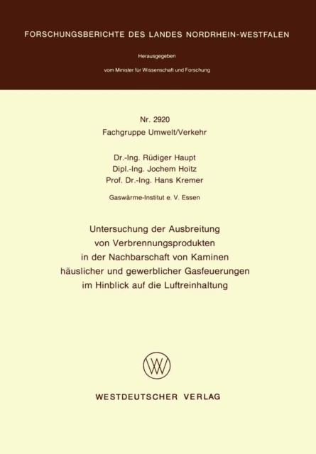 Untersuchung der Ausbreitung von Verbrennungsprodukten in der Nachbarschaft von Kaminen häuslicher und gewerblicher Gasfeuerungen im Hinblick auf die Luftreinhaltung