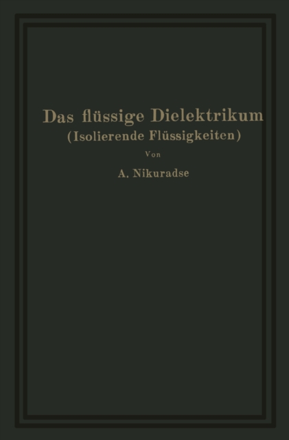 Das flüssige Dielektrikum (Isolierende Flüssigkeiten)