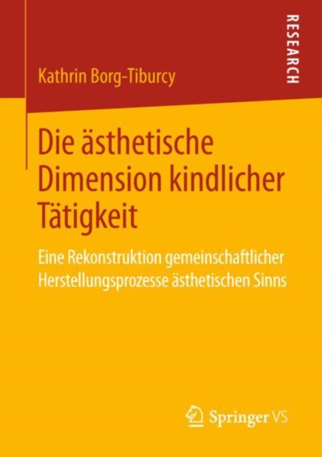 Die ästhetische Dimension kindlicher Tätigkeit