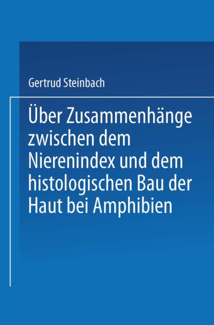 Über Zusammenhänge zwischen dem Nierenindex und dem histologischen Bau der Haut bei Amphibien