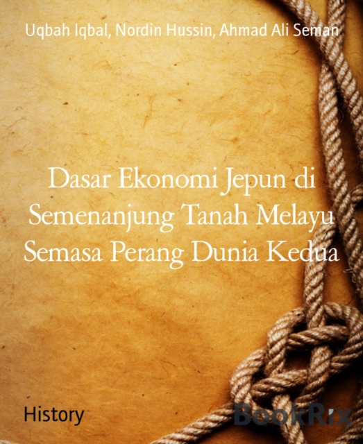 Dasar Ekonomi Jepun di Semenanjung Tanah Melayu Semasa Perang Dunia Kedua