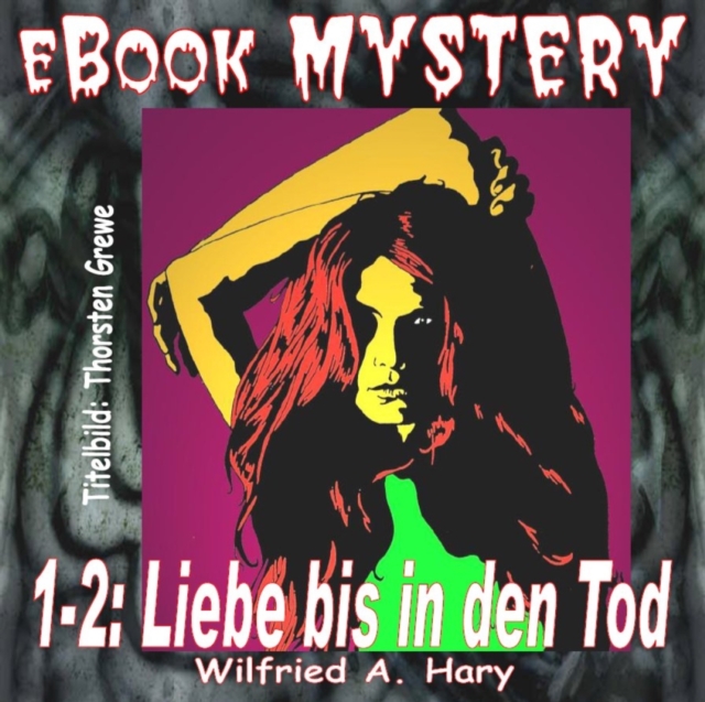 Mystery 001-2: Liebe bis in den Tod