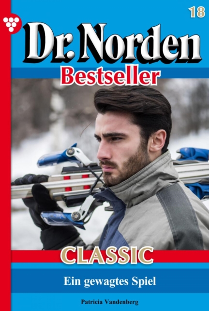 Dr. Norden Bestseller Classic 18 – Arztroman