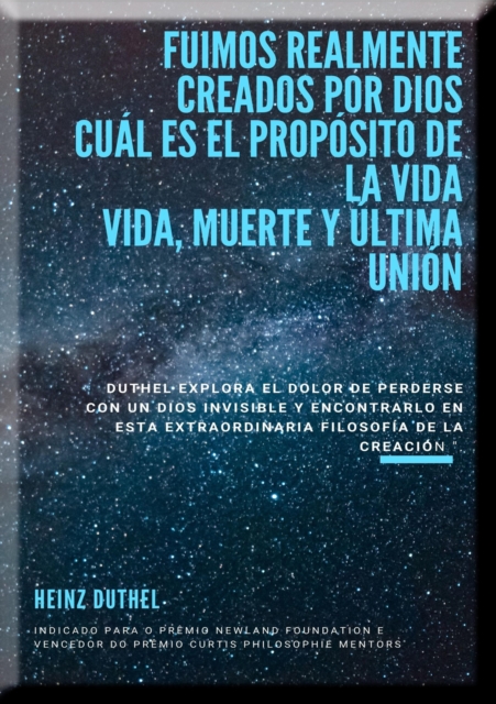 FUIMOS REALMENTE CREADOS POR DIOS CUAL ES EL PROPOSITO DE LA VIDA VIDA, MUERTE Y ULTIMA UNION