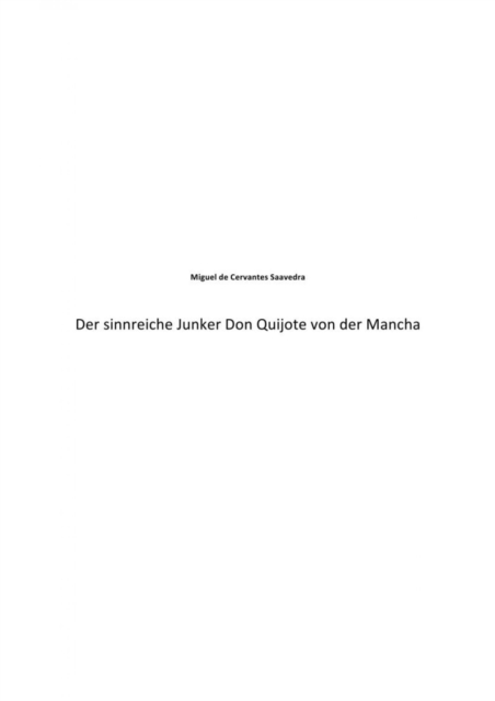 Der sinnreiche Junker Don Quijote von der Mancha