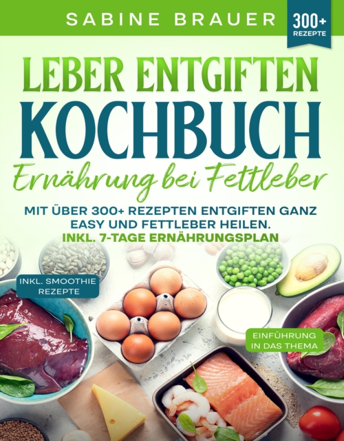 Leber entgiften Kochbuch – Ernährung bei Fettleber
