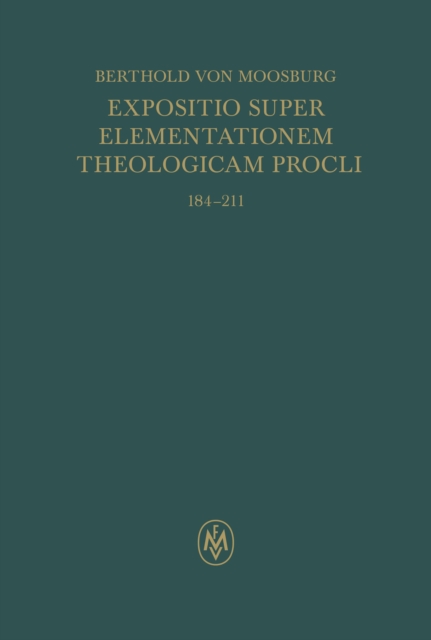 Expositio super Elementationem theologicam Procli. Propositiones 184-211