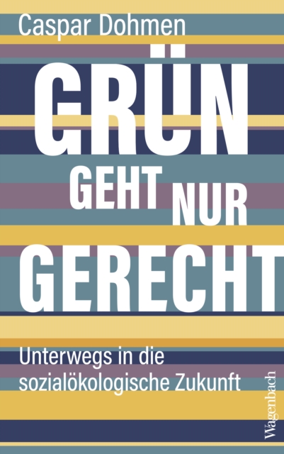 Grün geht nur gerecht