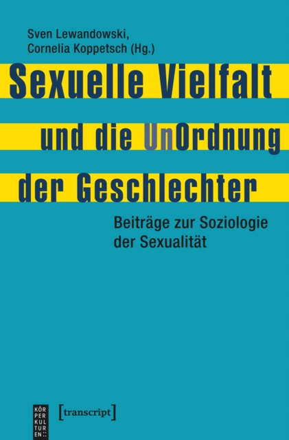 Sexuelle Vielfalt und die UnOrdnung der Geschlechter