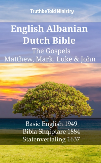 English Albanian Dutch Bible - The Gospels - Matthew, Mark, Luke & John