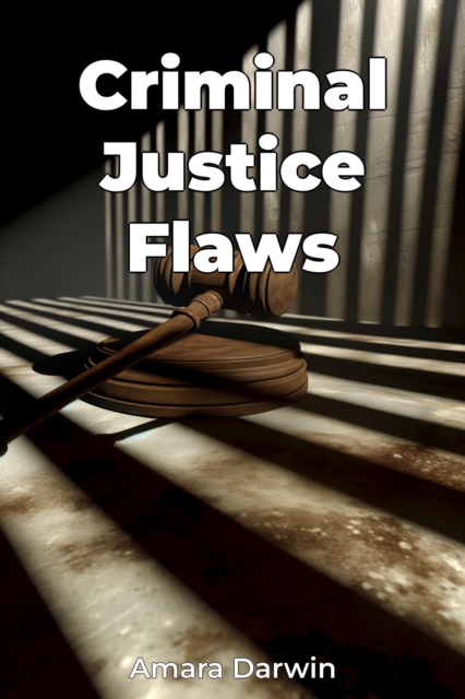 Criminal Justice Flaws
