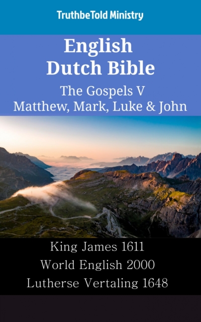 English Dutch Bible - The Gospels V - Matthew, Mark, Luke & John