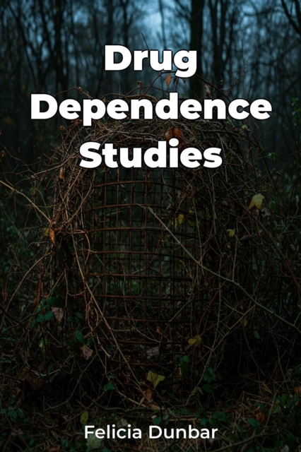 Drug Dependence Studies
