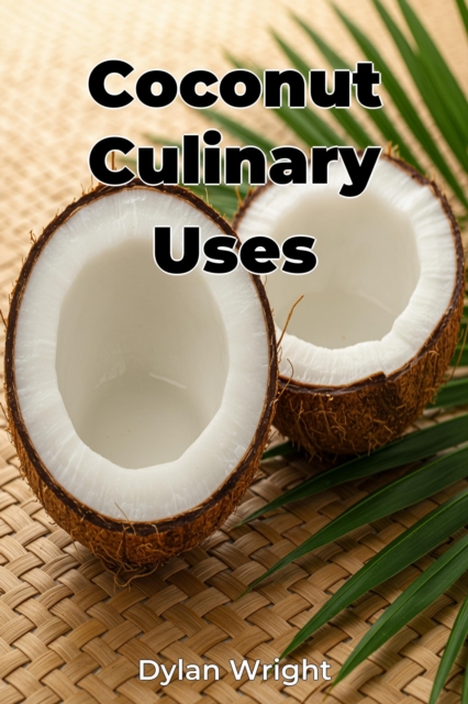 Coconut Culinary Uses