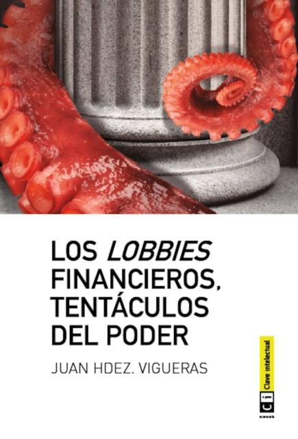 Los lobbies financieros, tentáculos del poder