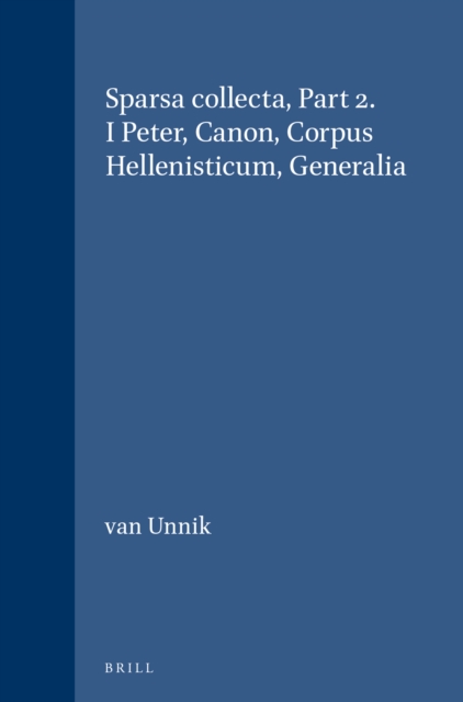 Sparsa collecta, Part 2. I Peter, Canon, Corpus Hellenisticum, Generalia