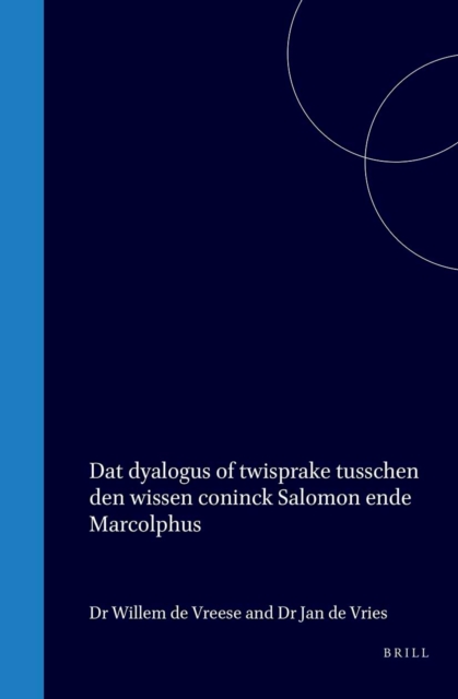 Dat dyalogus of twisprake tusschen den wisen coninck Salomon ende Marcolphus