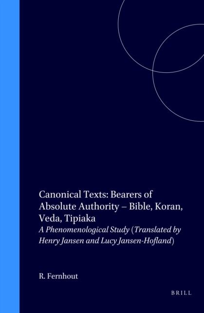 Canonical Texts: Bearers of Absolute Authority - Bible, Koran, Veda, Tipiaka