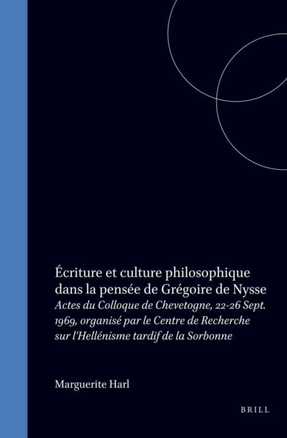 Ecriture et culture philosophique dans la pensee de Gregoire de Nysse