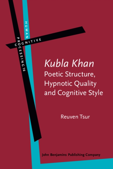 'Kubla Khan' - Poetic Structure, Hypnotic Quality and Cognitive Style