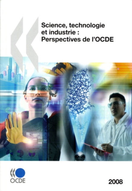 Science, technologie et industrie : Perspectives de l'OCDE 2008