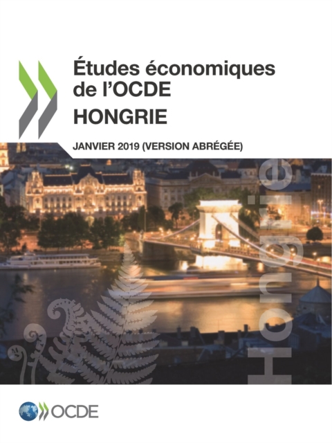 Etudes economiques de l'OCDE : Hongrie 2019 (version abregee)