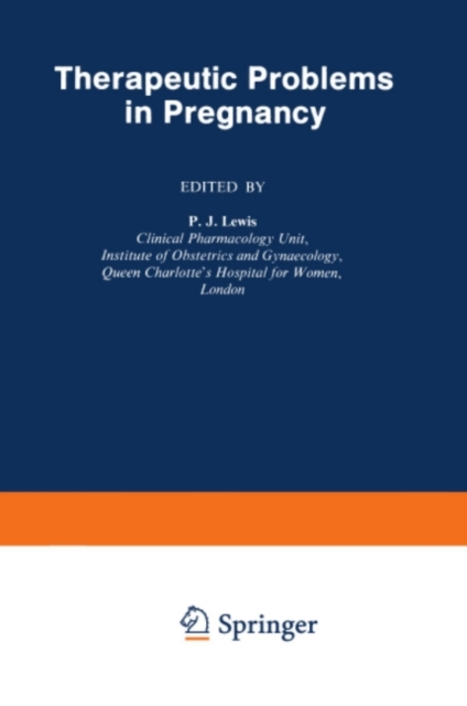 Therapeutic Problems in Pregnancy
