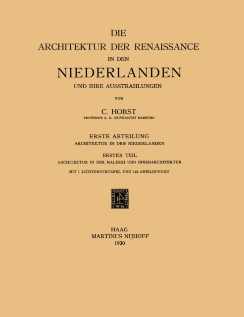 Die Architektur der Renaissance in den Niederlanden und ihre Ausstrahlungen