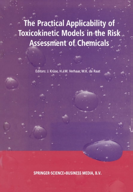 Practical Applicability of Toxicokinetic Models in the Risk Assessment of Chemicals
