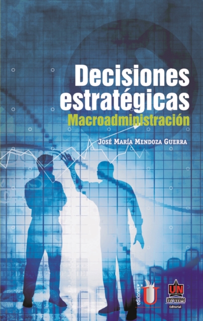 Decisiones estratégicas. Macroadministración