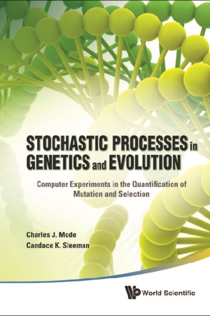 Stochastic Processes In Genetics And Evolution: Computer Experiments In The Quantification Of Mutation And Selection