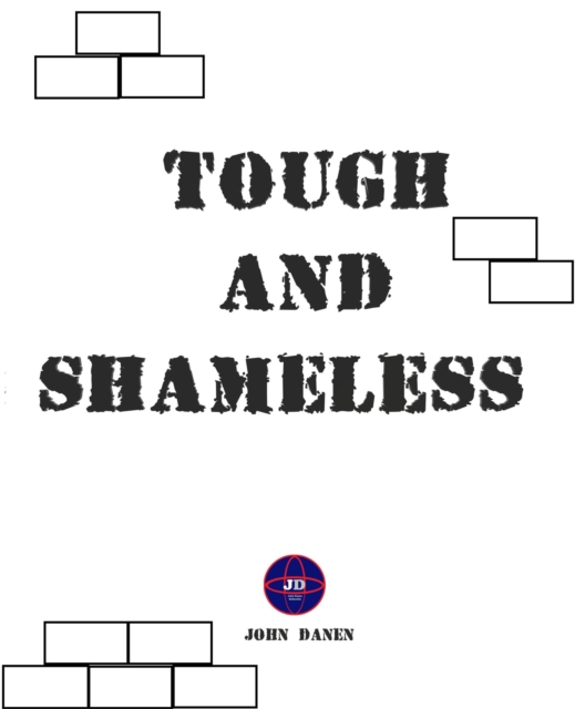 Tough and Shameless