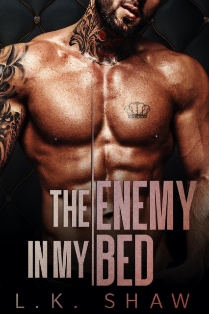 Enemy in My Bed: An Enemies to Lovers Mafia Romance