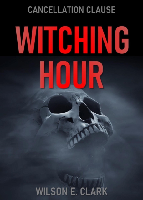 Witching Hour: Cancellation Clause (A Short Story)