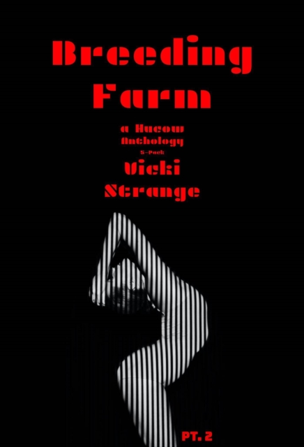 Breeding Farm: A HuCow Anthology Pt. 2 (5-Pack)