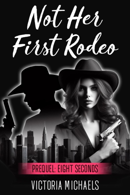Not Her First Rodeo - Prequel: Eight Seconds